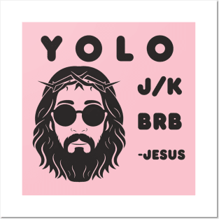 Yolo JK BRB Jesus Funny Easter Christian Humor Posters and Art